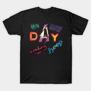 its new day keep smiling T-Shirt